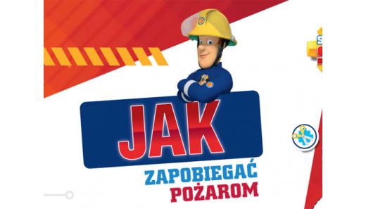 Jak zapobiegać pożarom - porady Strażaka Sama
