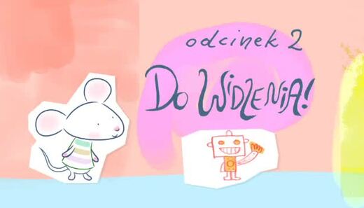 Myszka w paski i dobre maniery - Do widzenia