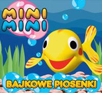 BAJKOWE PIOSENKI MINIMINI
