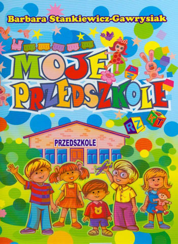 MOJE PRZEDSZKOLE
