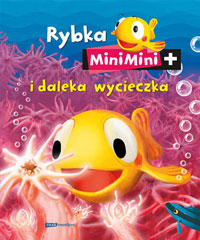 Rybka MiniMini i daleka wycieczka
